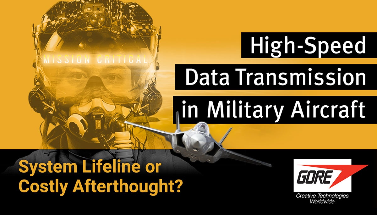 High Speed Data Transmission in Military Aircraft - System Lifeline or Costly Afterthought?